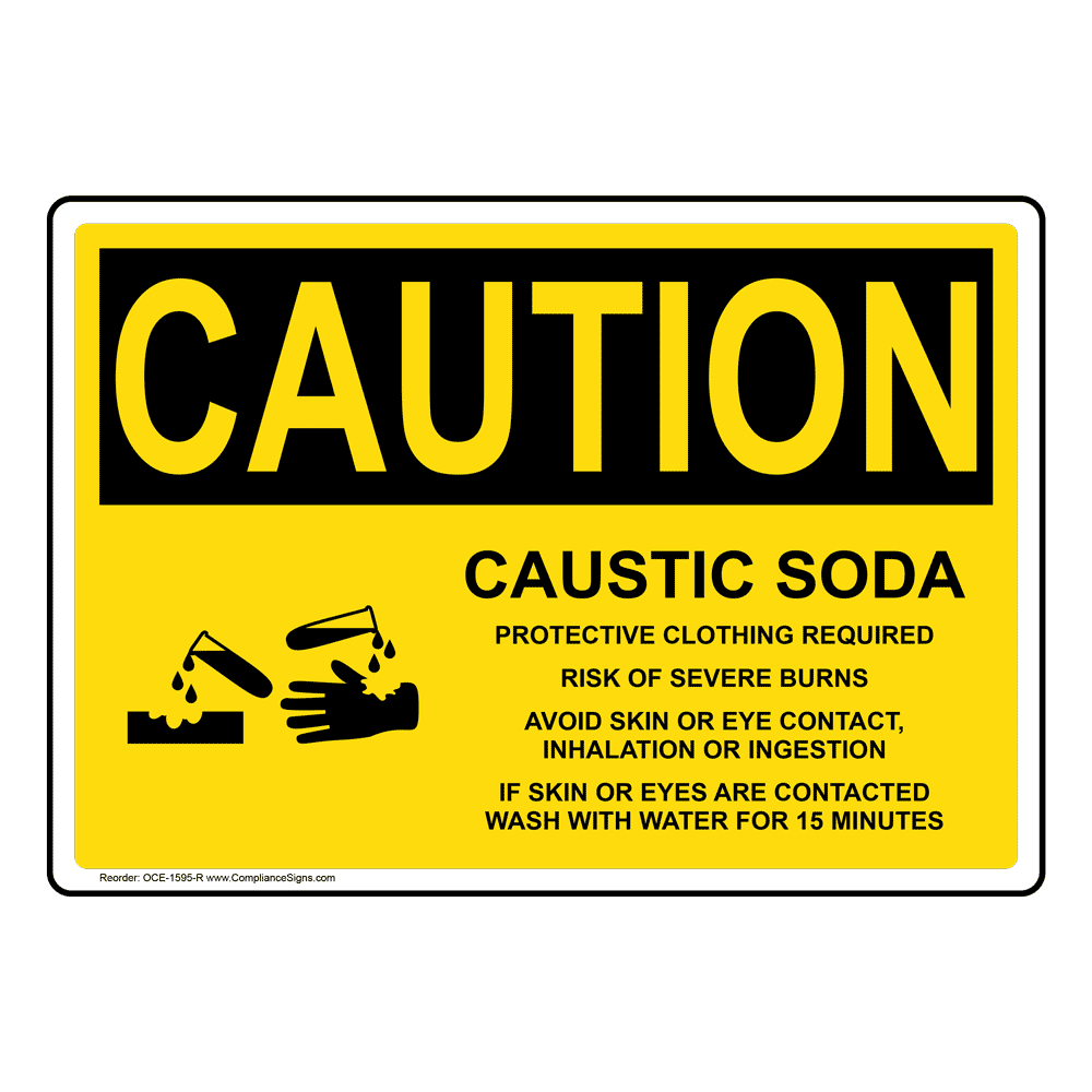 OSHA CAUTION Caustic Soda Protective Clothing Required Sign OCE1595R
