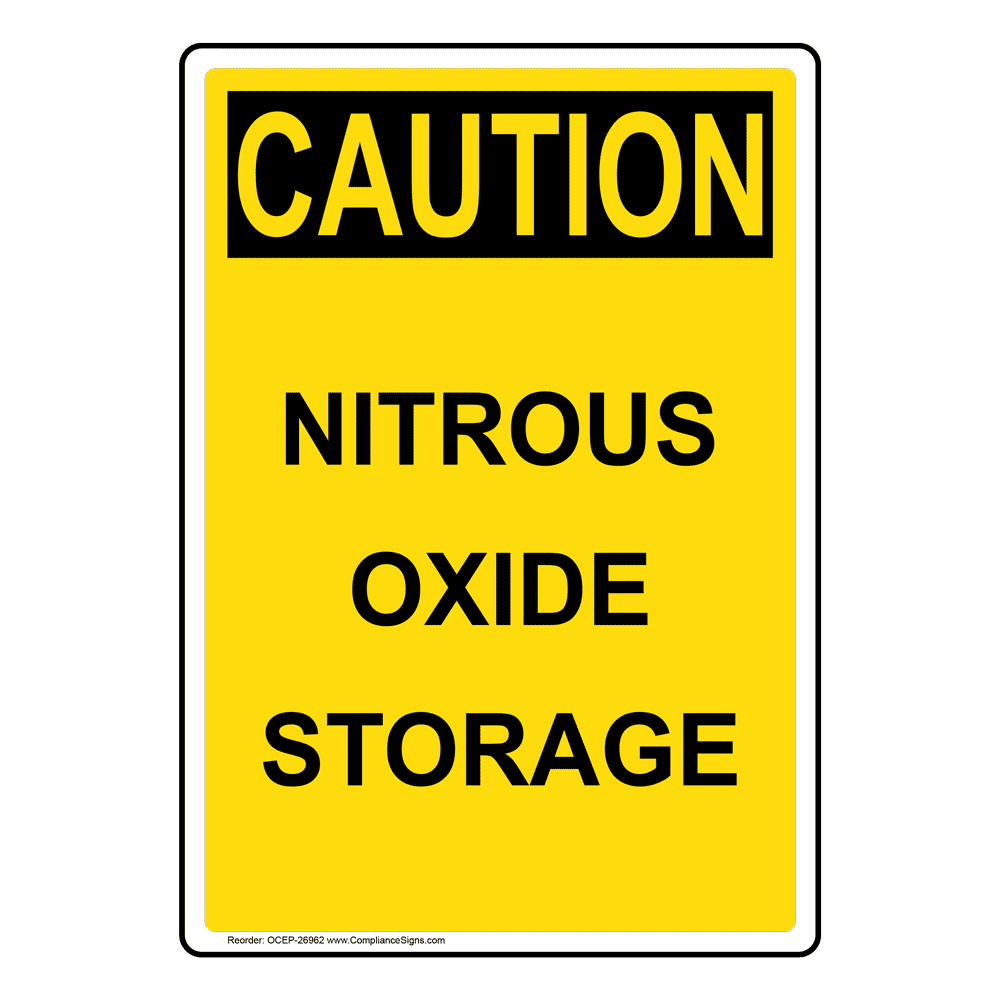 Portrait OSHA CAUTION Nitrous Oxide Storage Sign OCEP26962