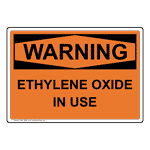 OSHA Ethylene Oxide In Use Sign OWE-26950