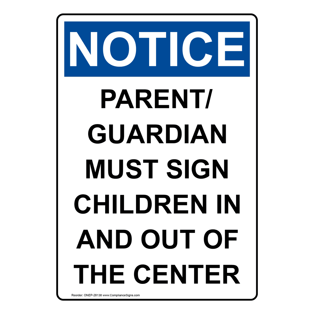 OSHA NOTICE Parent/Guardian Must Sign Children Sign ONE-28138