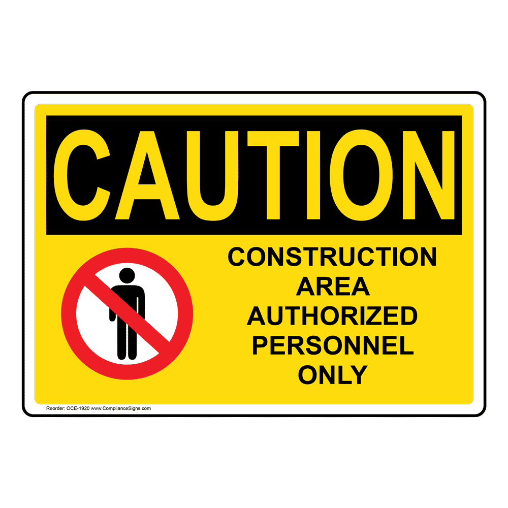 OSHA CAUTION Construction Area Authorized Personnel Only Sign With Symbol OCE-1920