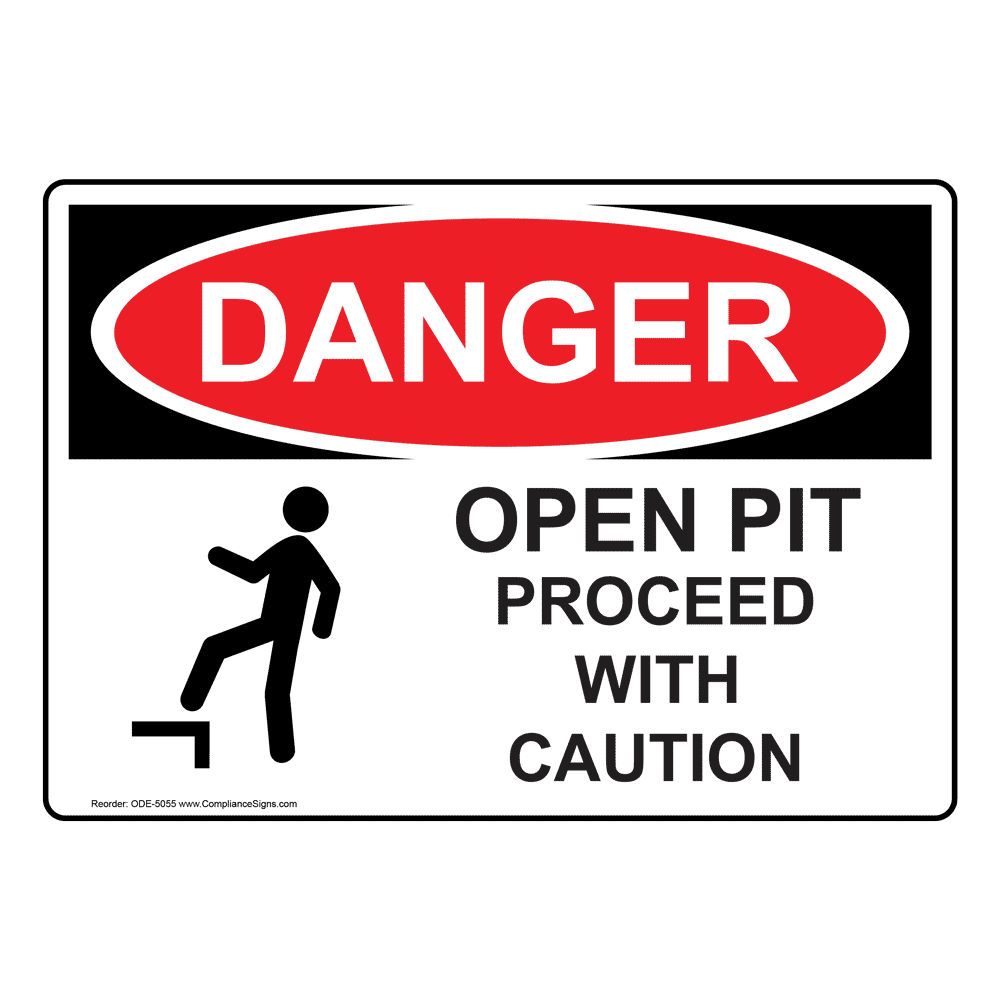 OSHA DANGER Open Pit Proceed With Caution Sign With Symbol ODE-5055