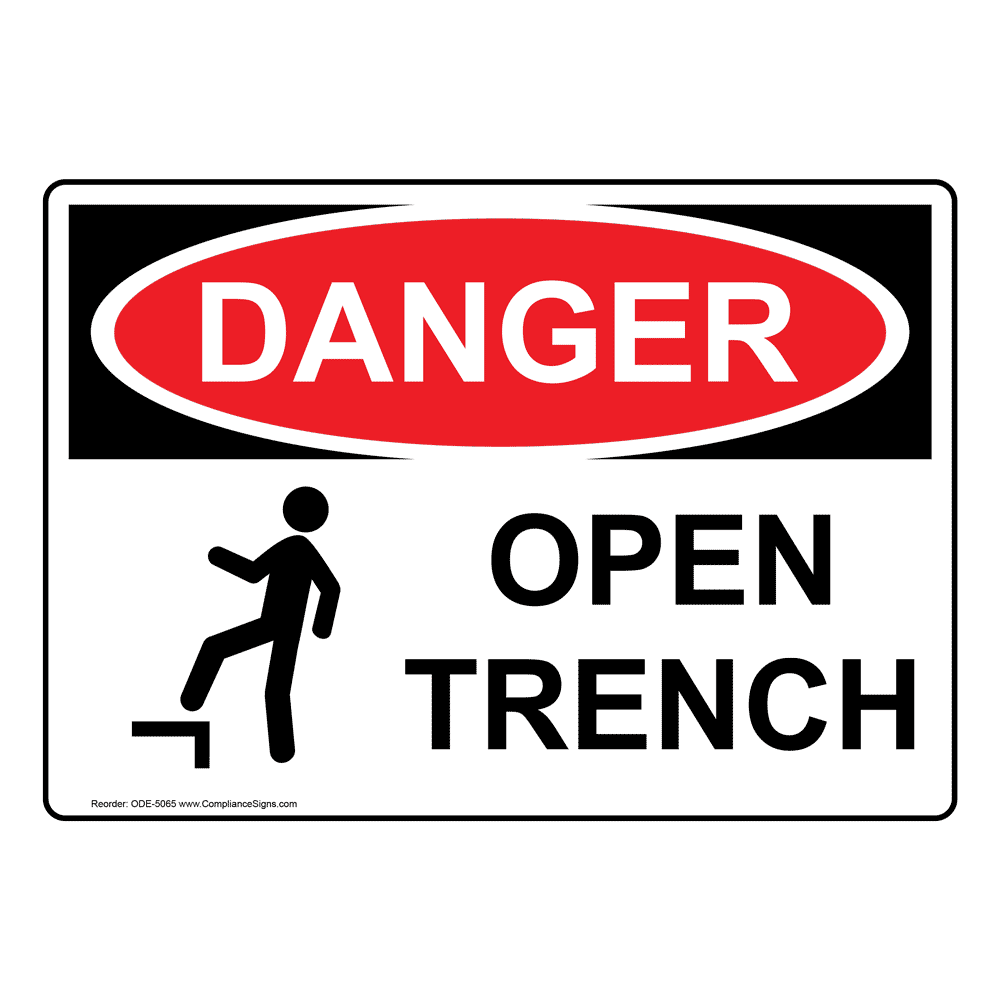 OSHA DANGER Open Trench Sign ODE5065 Construction
