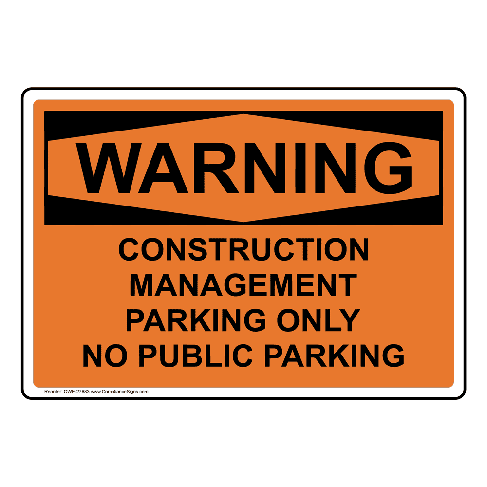 OSHA WARNING Construction Management Parking Sign OWE-27683