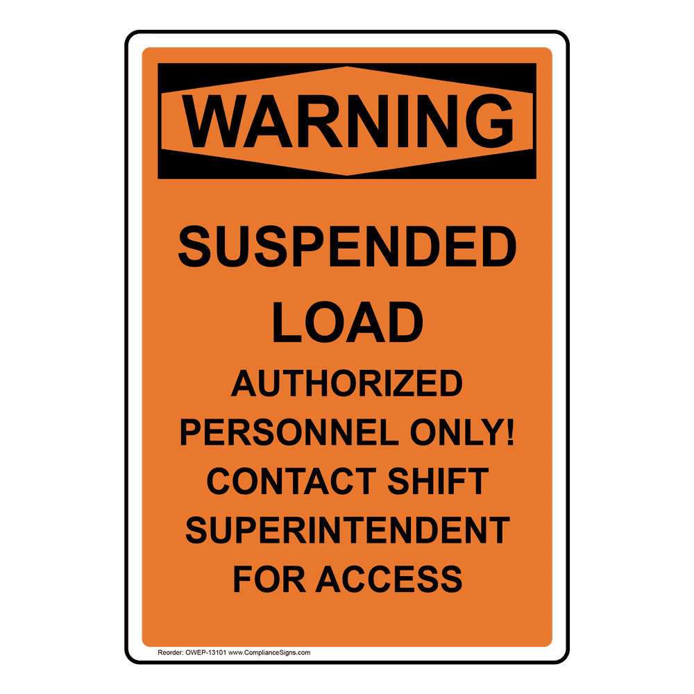 Portrait OSHA WARNING Suspended Load Authorized Personnel Only Sign