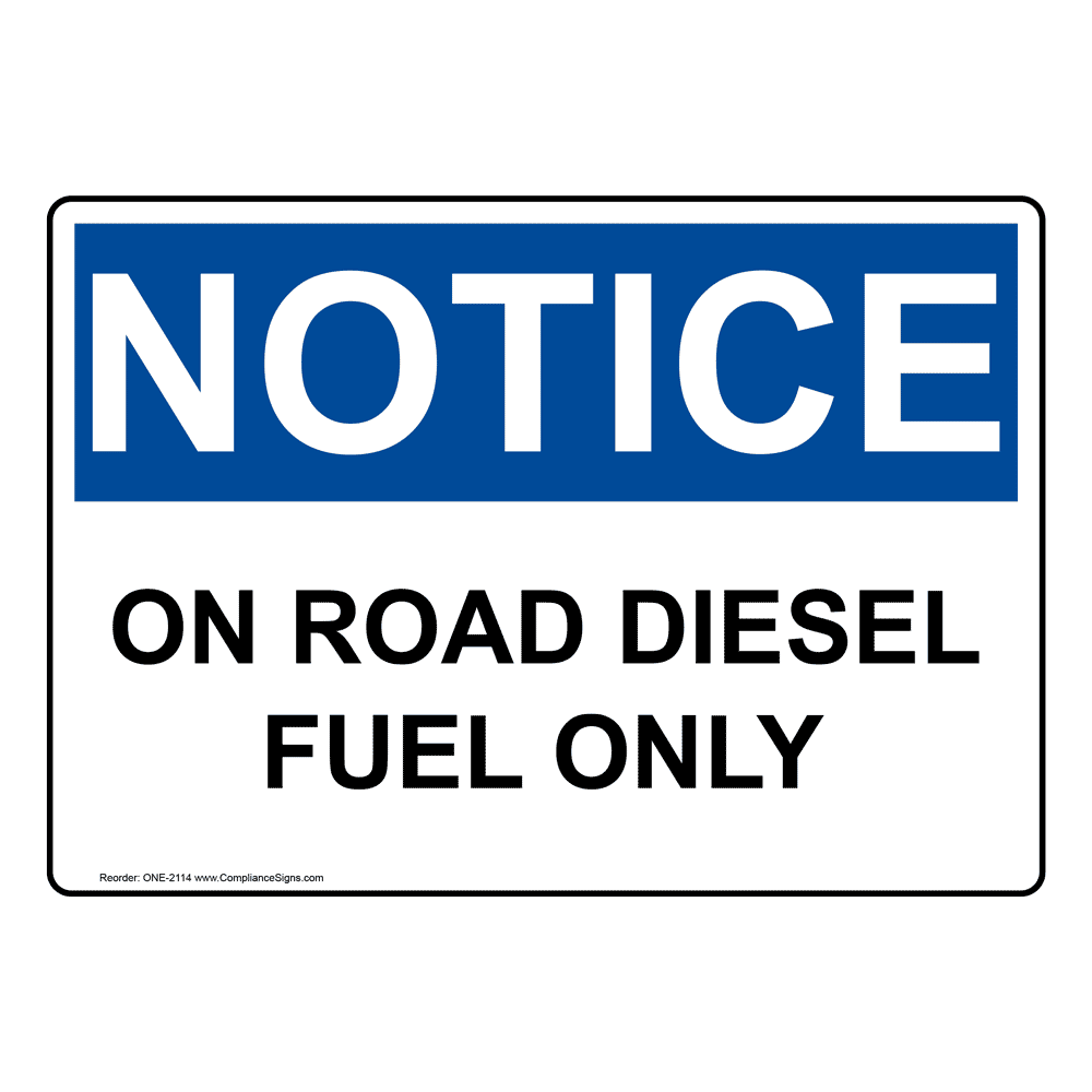 OSHA NOTICE On Road Diesel Fuel Only Sign ONE-2114