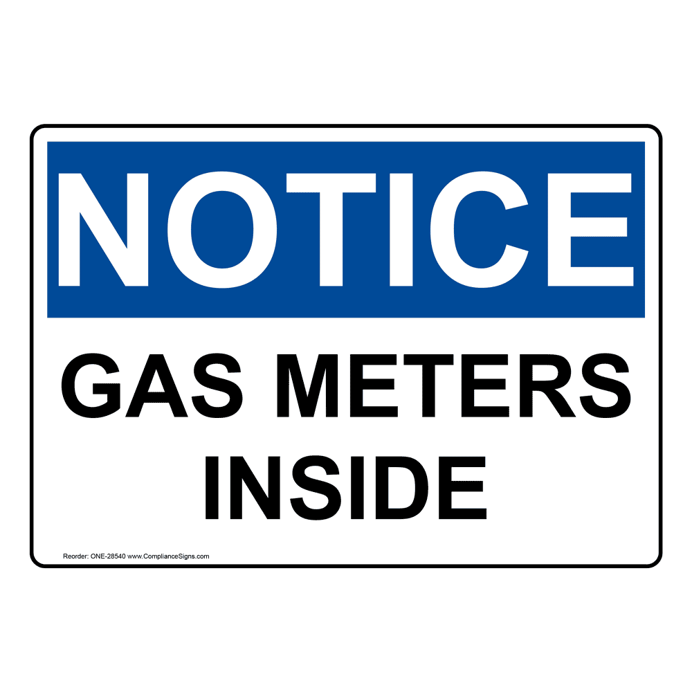 OSHA NOTICE Gas Meters Inside Sign ONE28540