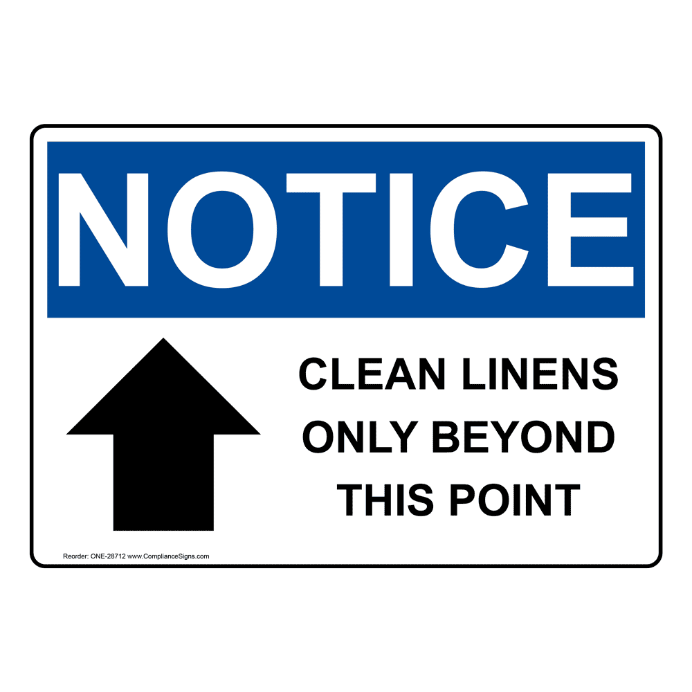 OSHA NOTICE Clean Linens Only Beyond This Sign With Symbol ONE-28712