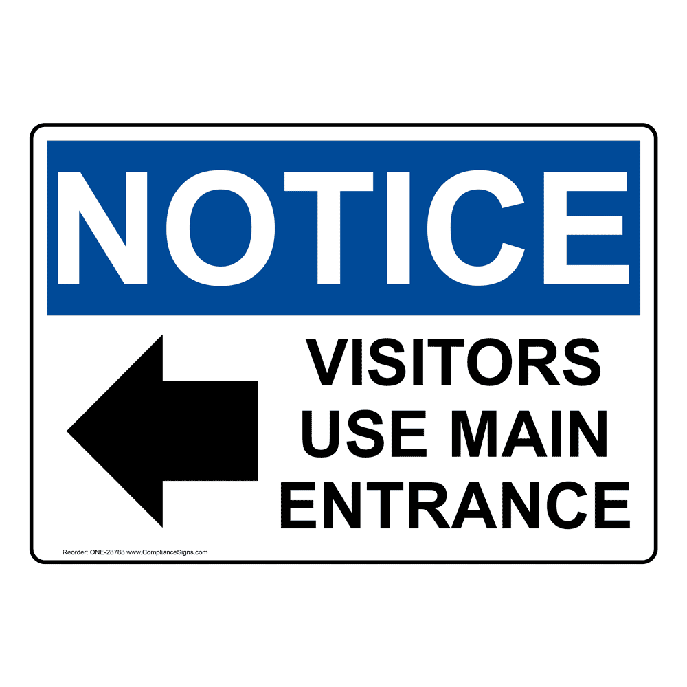 OSHA NOTICE Visitors Use Main Entrance [Left Sign With Symbol ONE-28788