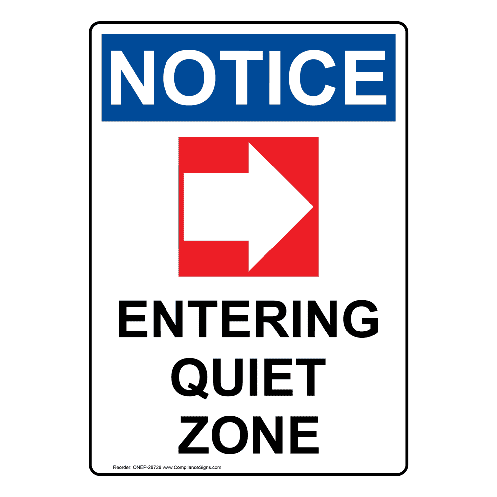 OSHA Entering Quiet Zone [Right Arrow] Sign With Symbol ONE-28728