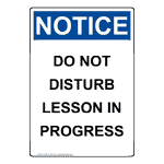 Portrait OSHA Do Not Disturb Lesson In Progress Sign ONEP-37884