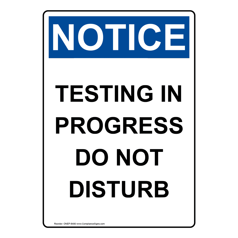 osha-notice-testing-in-progress-do-not-disturb-bilingual-sign-onb-8480