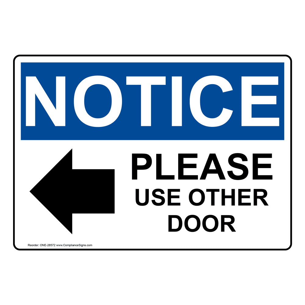 OSHA NOTICE Please Use Other Door Sign With Symbol ONE28572