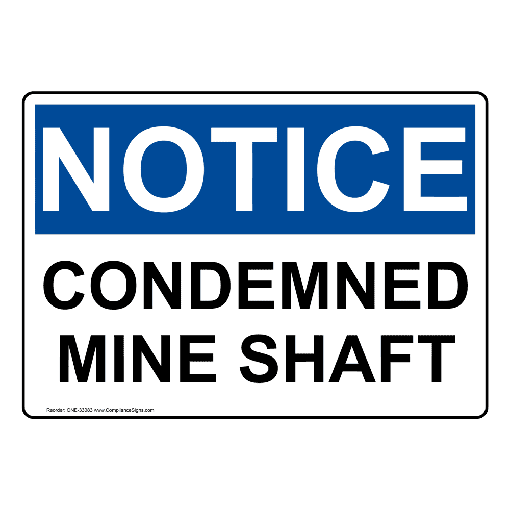 OSHA Condemned Mine Shaft Sign ONE 33083