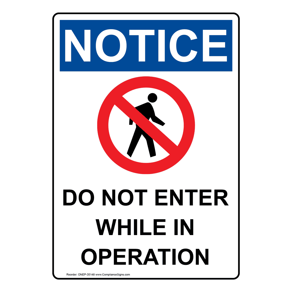 OSHA Do Not Enter While In Operation Sign With Symbol ONE35148