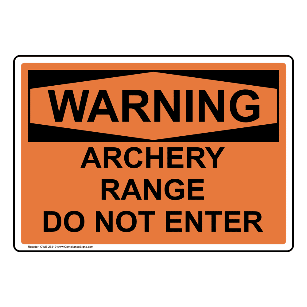 Osha Archery Range Do Not Enter Sign Owe
