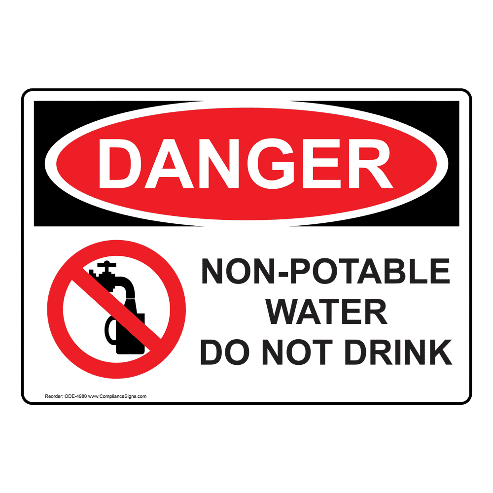 OSHA DANGER NonPotable Water Do Not Drink Sign ODE4980 Facilities