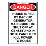 Portrait OSHA House Is Fed By Backup Generator Sign ODEP-27029
