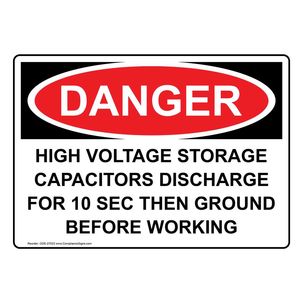 OSHA High Voltage Storage Capacitors Discharge Sign ODE27023