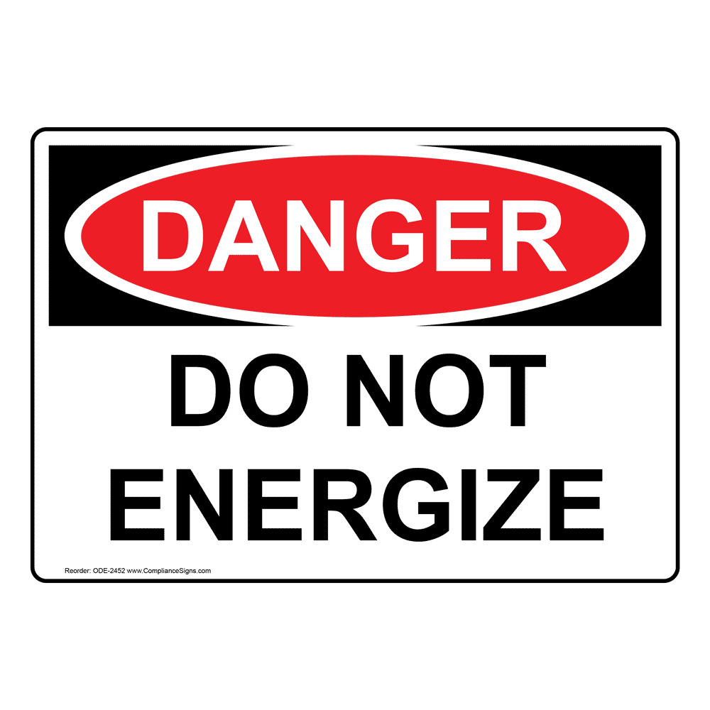 OSHA DANGER Do Not Energize Sign ODE-2452