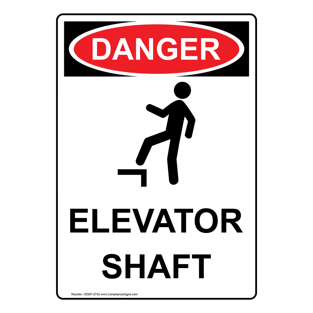 OSHA DANGER Elevator Shaft Sign ODE2745 Elevator / Escalator