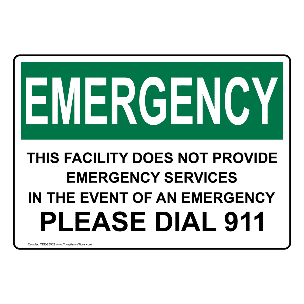 OSHA EMERGENCY This Facility Does Not Provide Emergency Sign OEE-28962