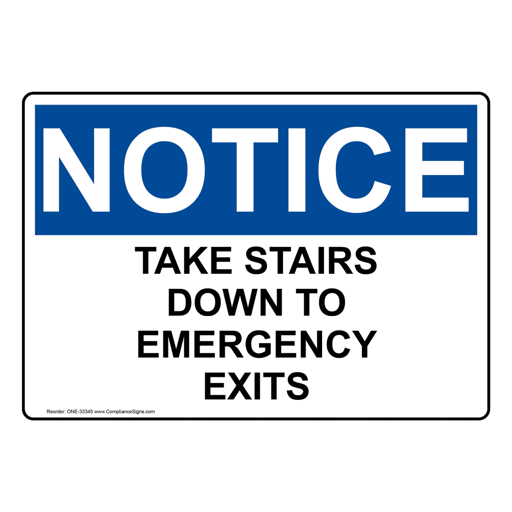 Osha Take Stairs Down To Emergency Exits Sign One