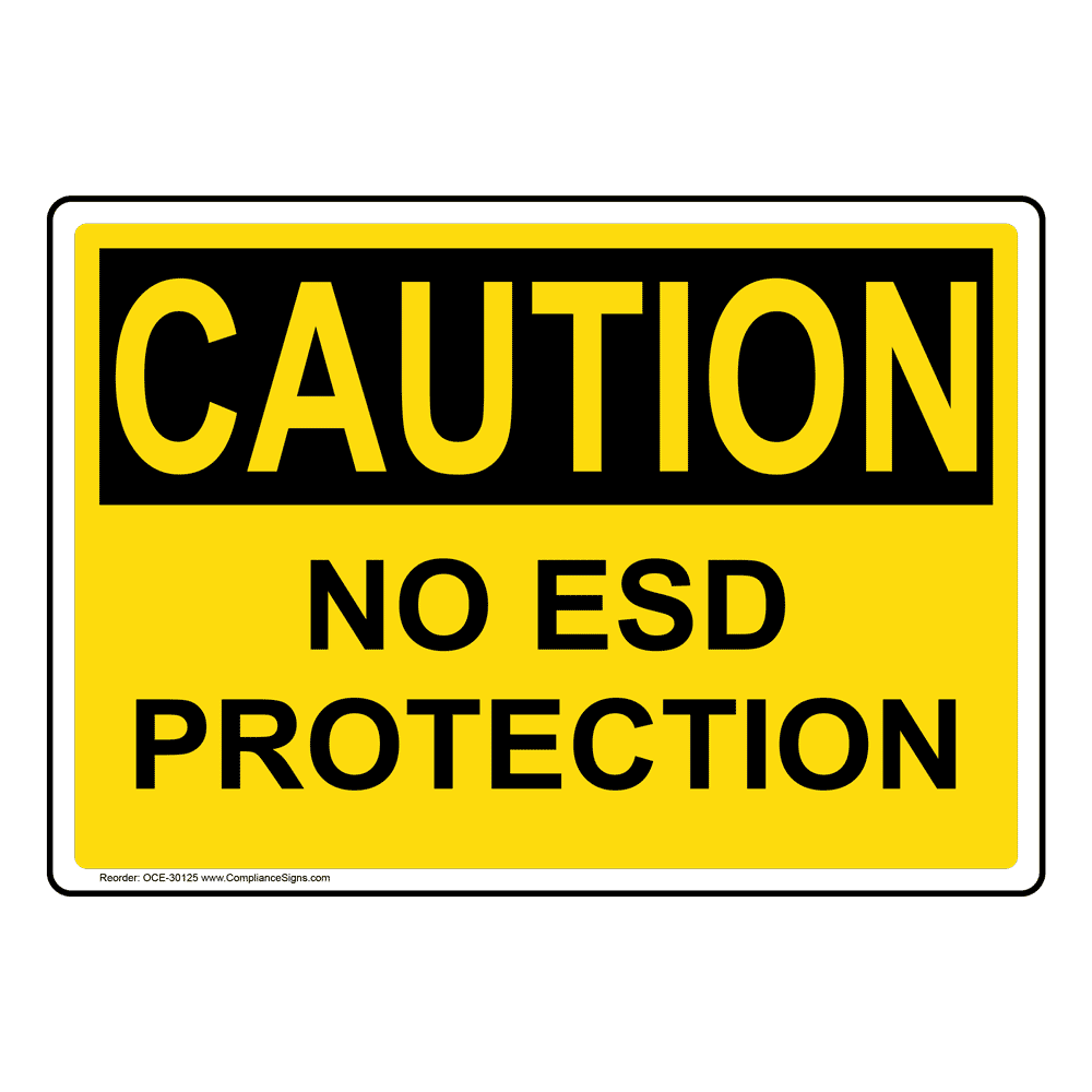 OSHA No ESD Protection Sign OCE30125