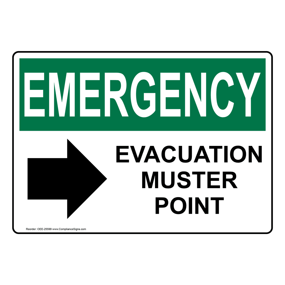 OSHA EMERGENCY Evacuation Muster Point [ Right Arrow ] Sign OEE25599