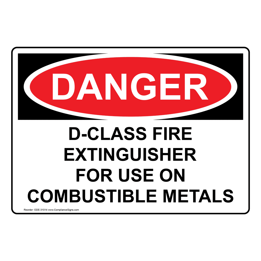 OSHA DANGER D-Class Fire Extinguisher For Use On Combustible Sign ODE-31014