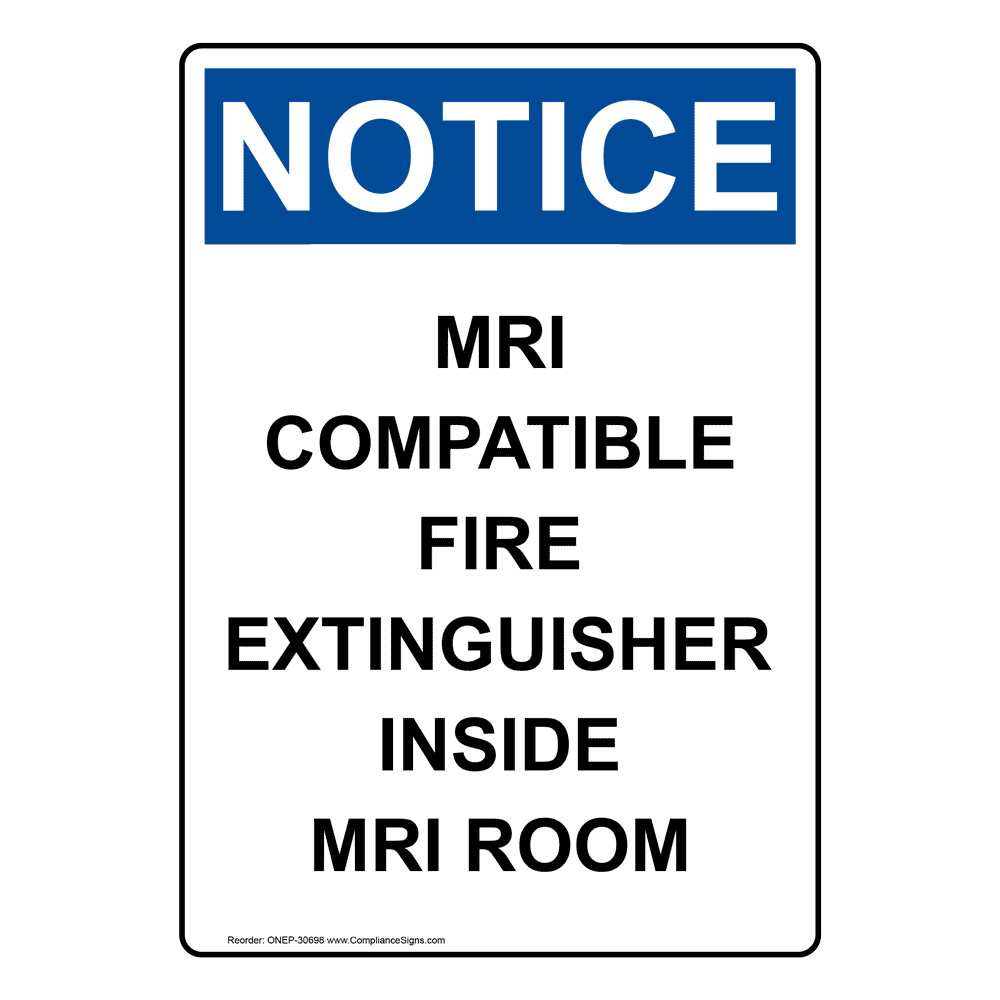 OSHA Mri Compatible Fire Extinguisher Inside Mri Room Sign ONE30698