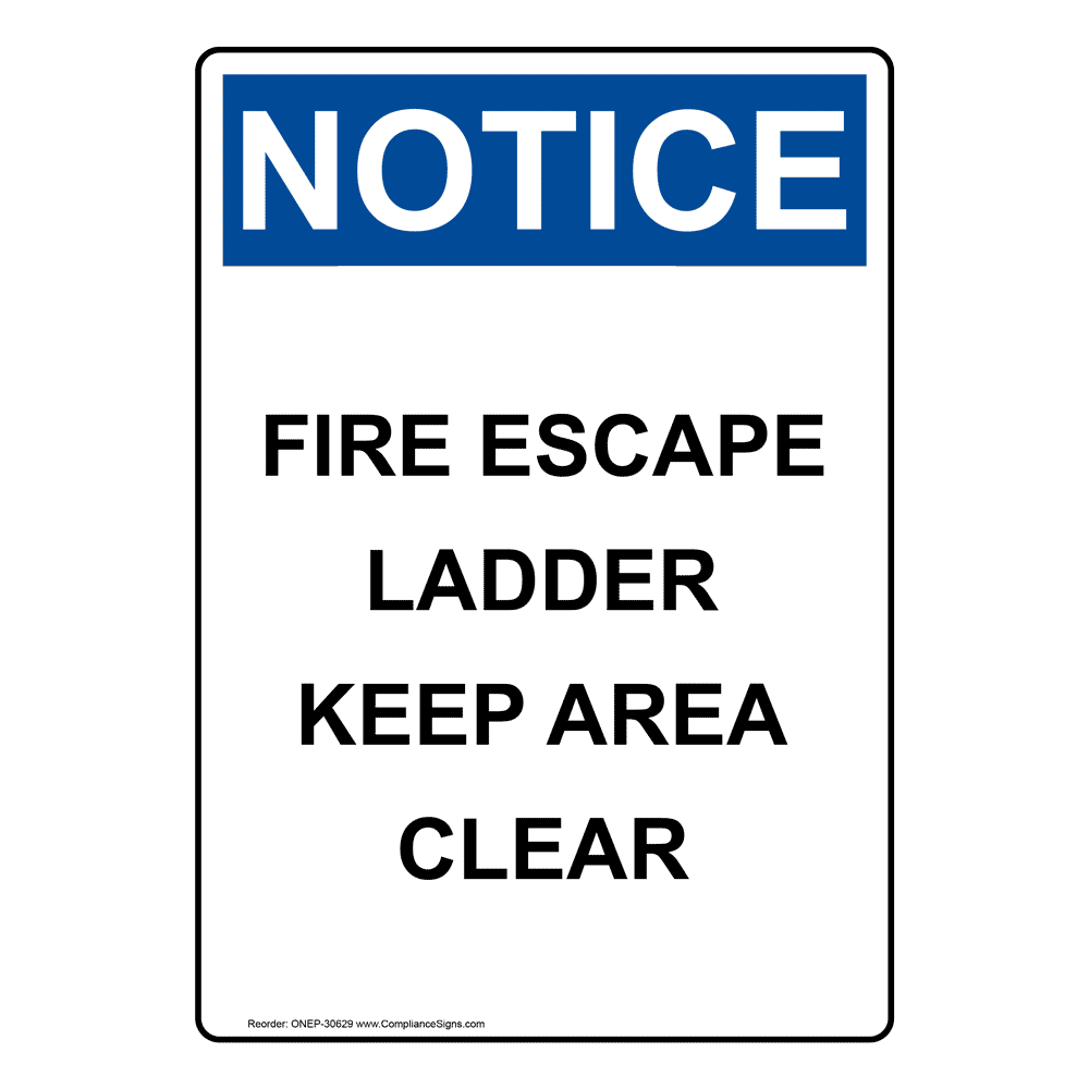 Portrait OSHA Fire Escape Ladder Keep Area Clear Sign ONEP30629