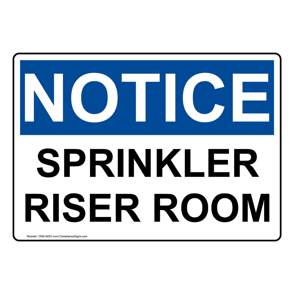 OSHA NOTICE Sprinkler Riser Room Sign ONE8453 Fire Safety / Equipment