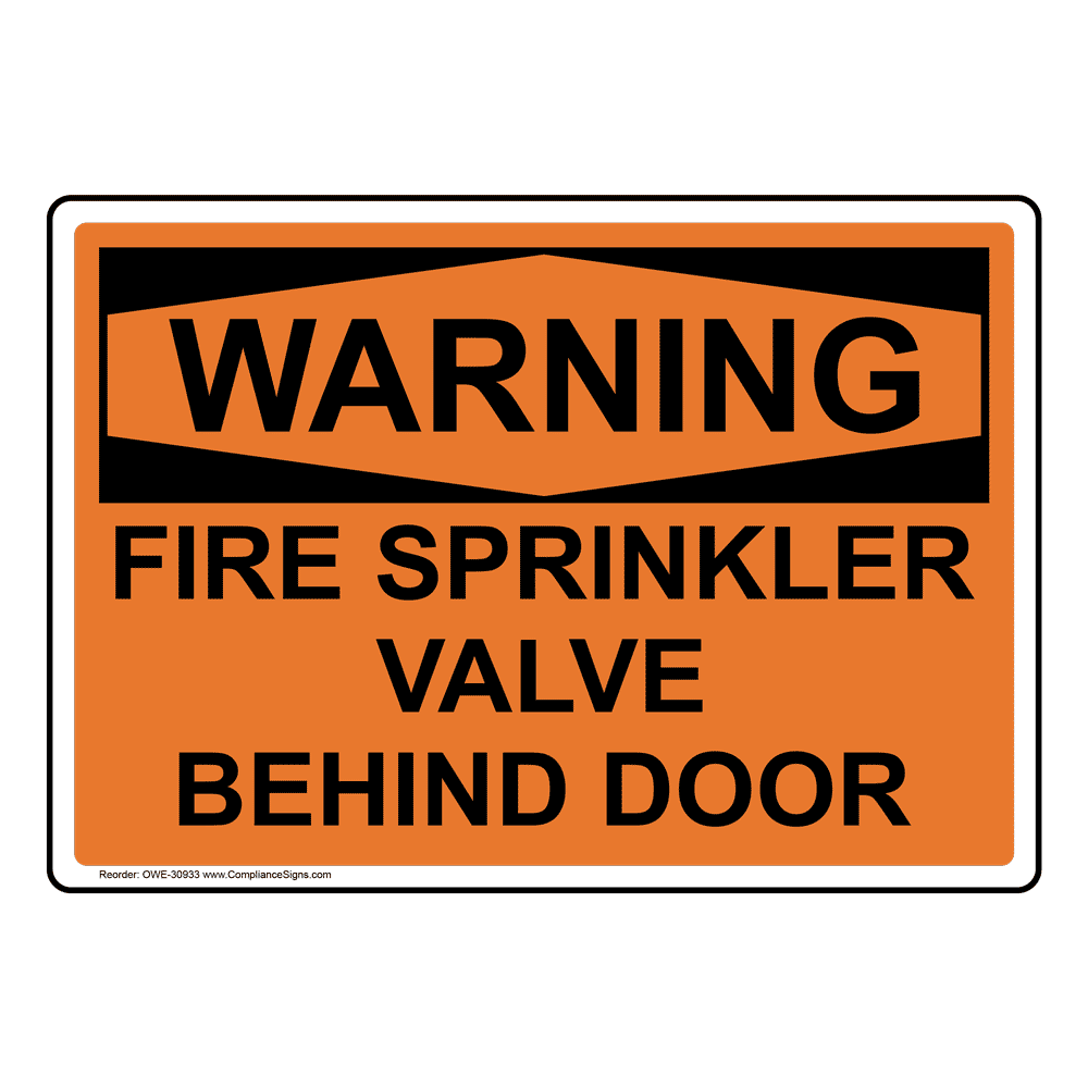 OSHA Fire Sprinkler Valve Behind Door Sign OWE30933