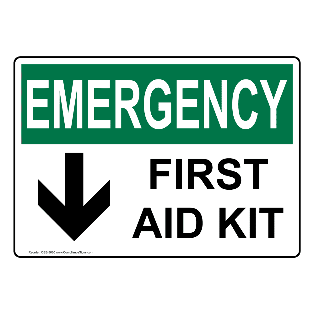 OSHA EMERGENCY First Aid Kit Sign OEE3060 Emergency Response