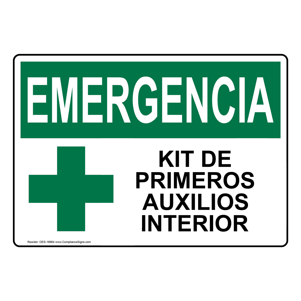 OSHA EMERGENCY First Aid Kit Inside Spanish Sign OES16664 First Aid