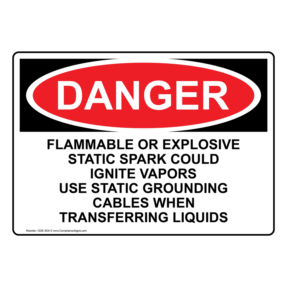 OSHA DANGER Flammable Or Explosive Static Spark Could Sign ODE-30413