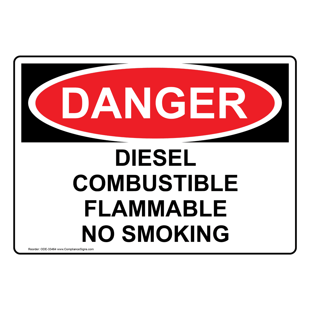OSHA DANGER Diesel Combustible Flammable No Smoking Sign ODE-33464