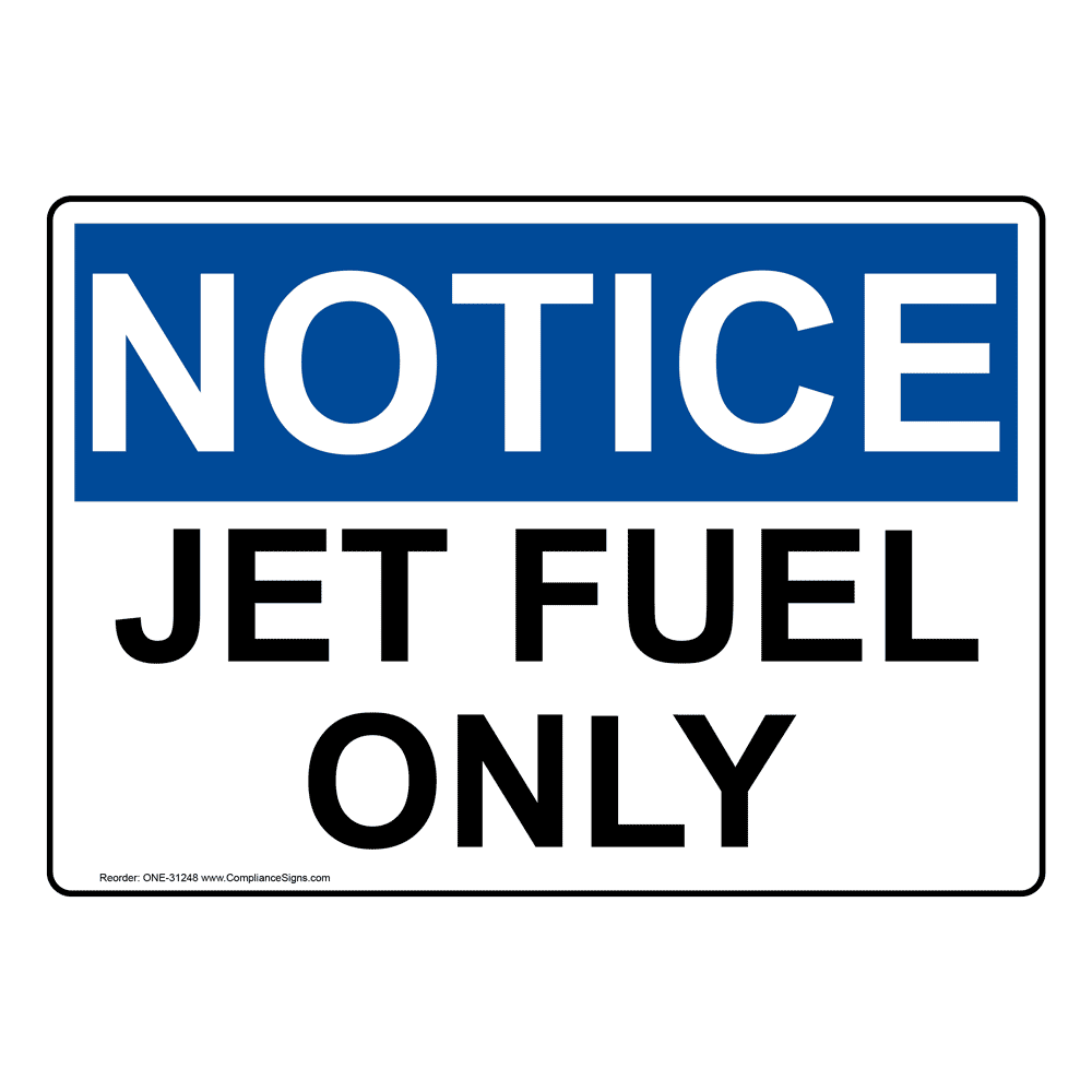 OSHA Jet Fuel Only Sign ONE31248