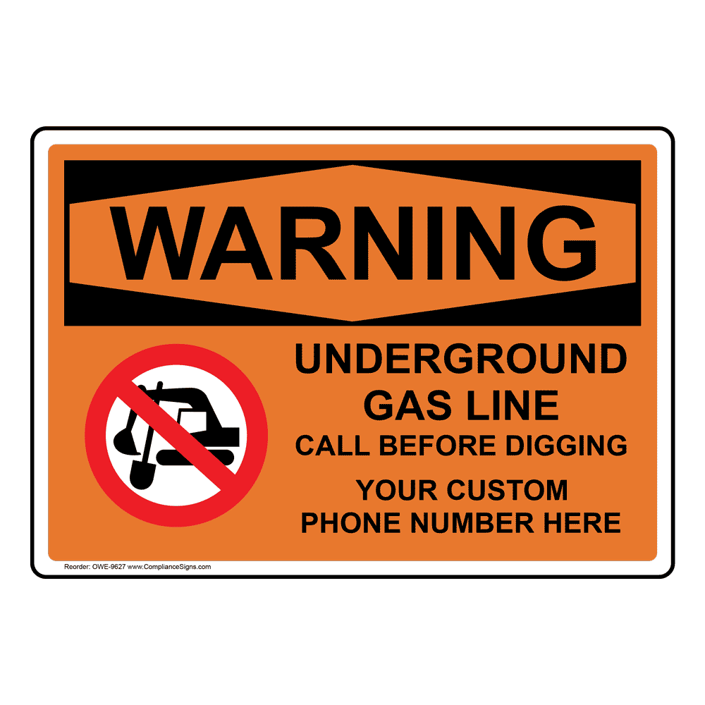 OSHA WARNING Underground Gas Line Call Custom Before Sign OWE9627