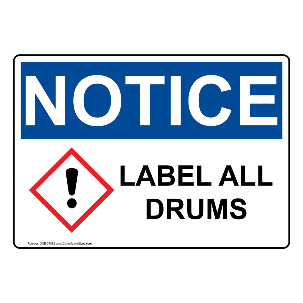 OSHA NOTICE Label All Drums Sign With GHS Symbol ONE-27872