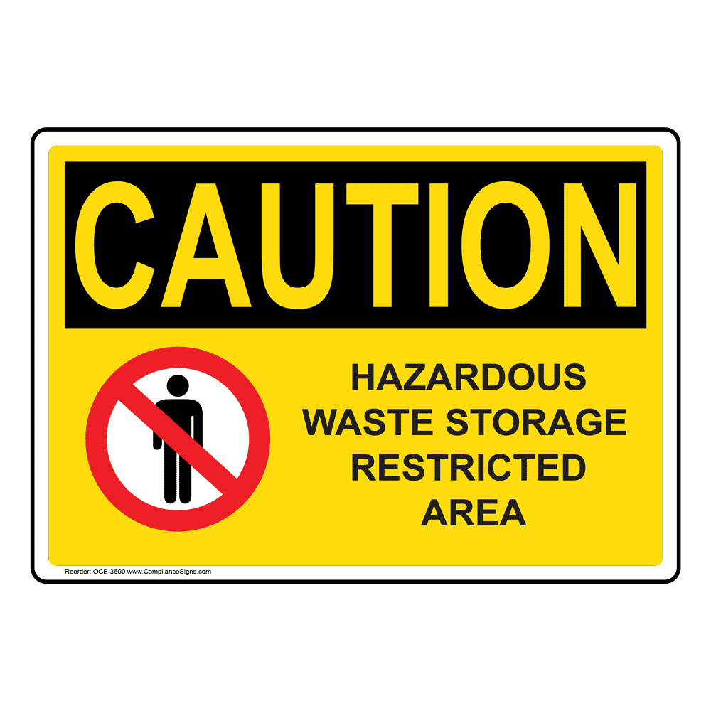 OSHA CAUTION Hazardous Waste Storage Restricted Area Sign With Symbol OCE-3600