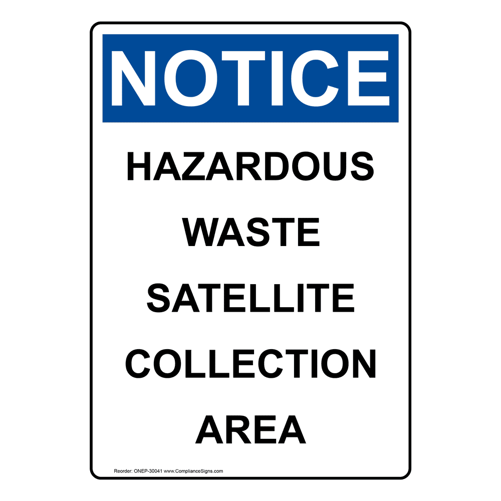 Portrait OSHA NOTICE Hazardous Waste Satellite Collection Sign ONEP-30041