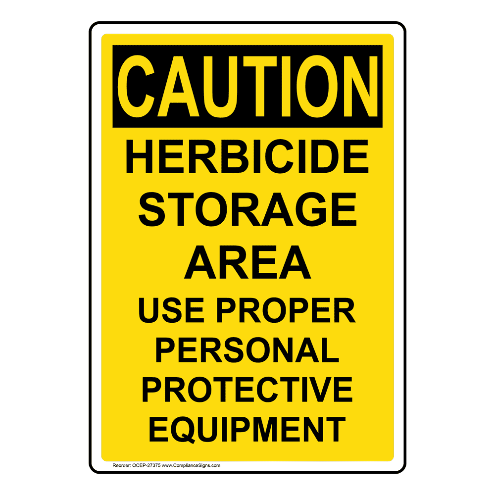 OSHA Herbicide Storage Area Use Ppe Sign OCE-27375 Agricultural