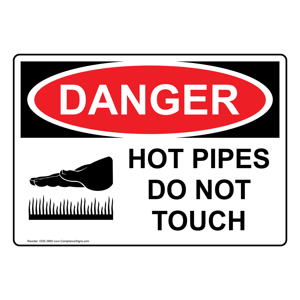 OSHA DANGER Hot Pipes Do Not Touch Sign ODE3865 Process Hazards