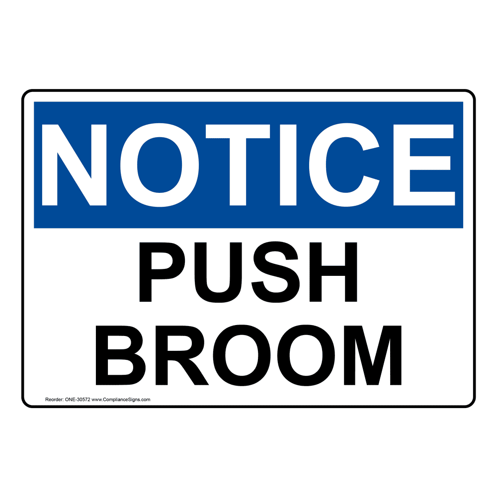 OSHA Push Broom Sign ONE30572