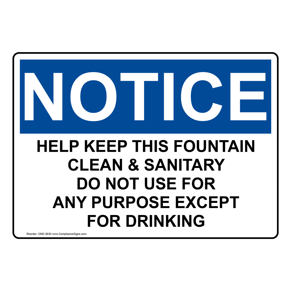 OSHA NOTICE Help Keep This Fountain Clean Sanitary Sign ONE3630