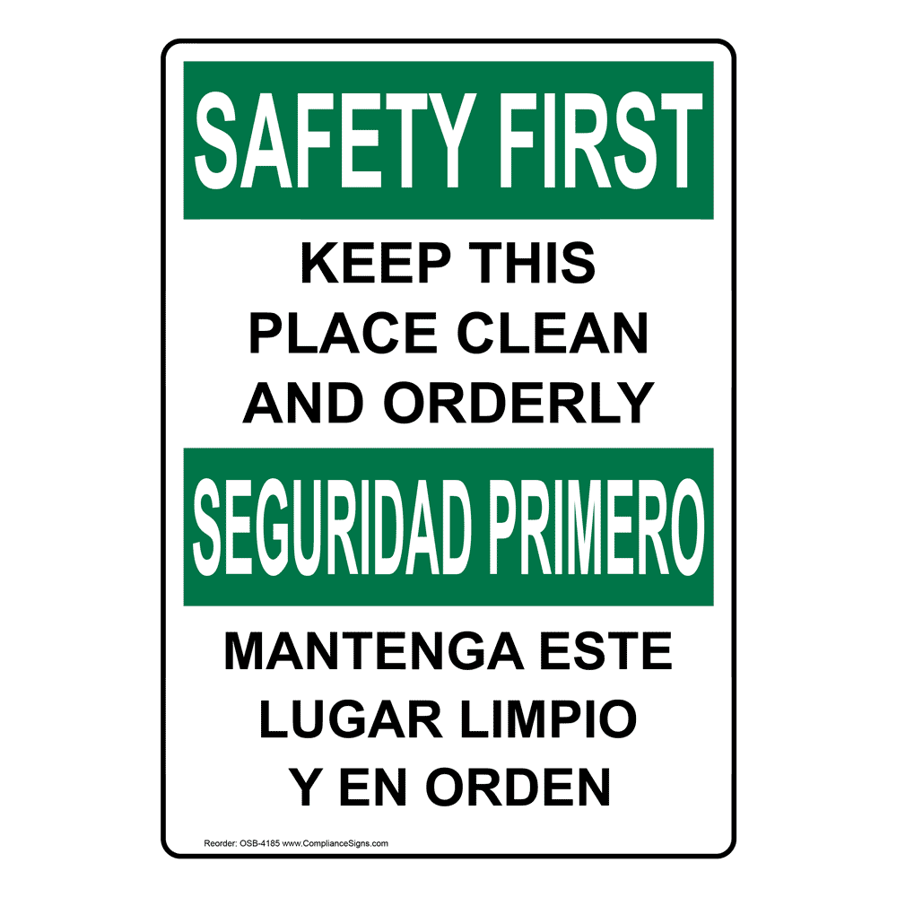OSHA SAFETY FIRST Keep Place Clean Orderly Bilingual Sign OSB4185