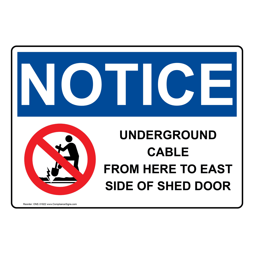 OSHA NOTICE Underground Cable From Here Sign With Symbol ONE-31922
