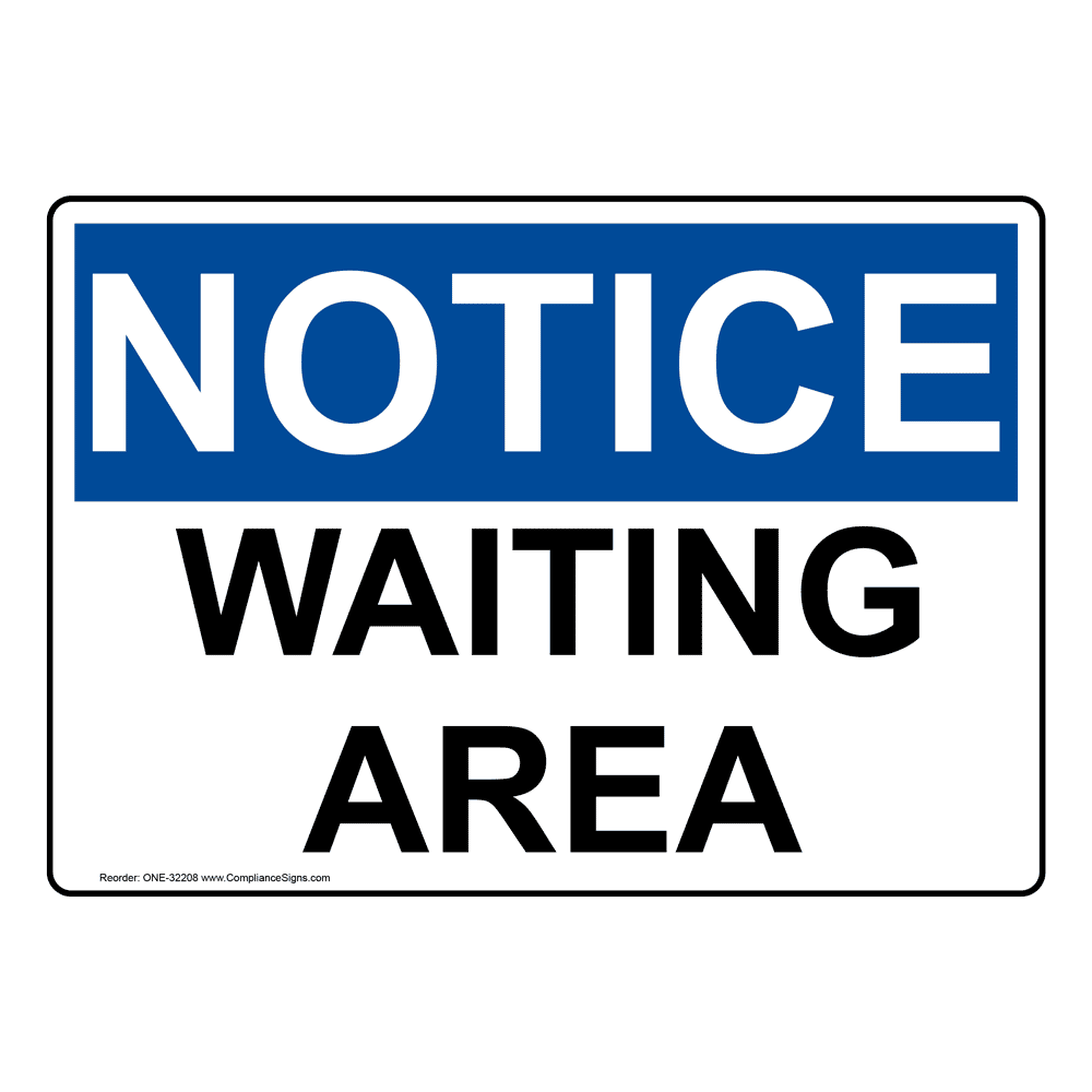 OSHA Waiting Area Sign ONE-32208